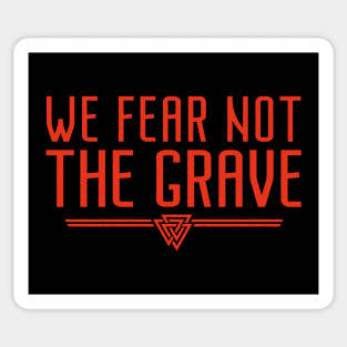 We Fear Not The Grave | Inspirational Quote Design Sticker